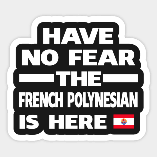 French Polynesian Here French Polynesia Sticker